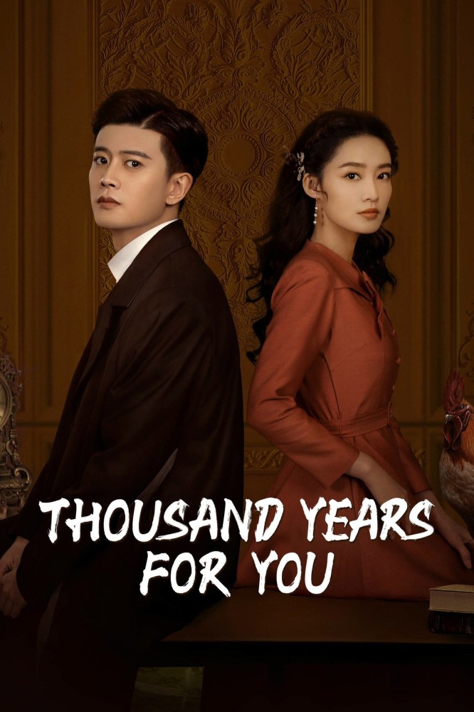 Thousand Years For You (2022 Chinese Drama)