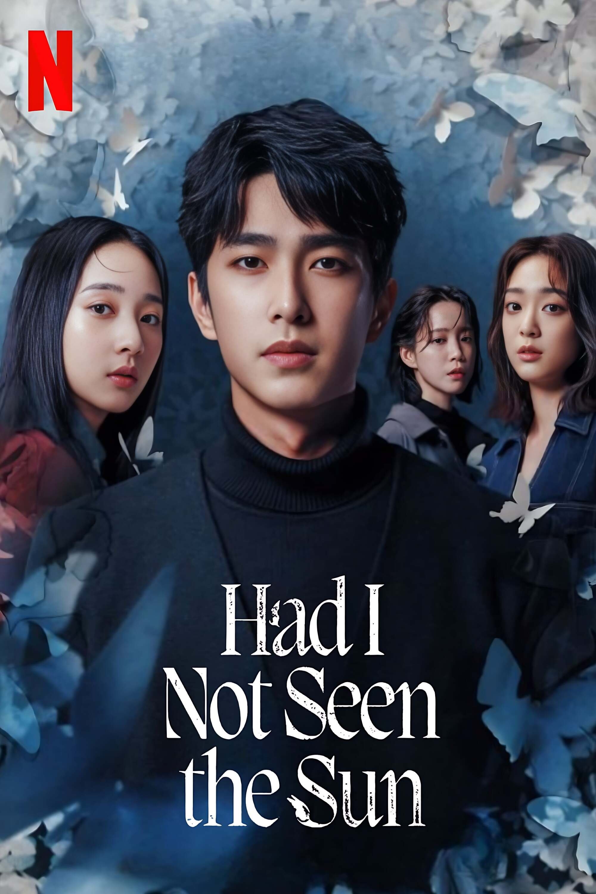 Had I Not Seen the Sun (2025 Chinese Drama)