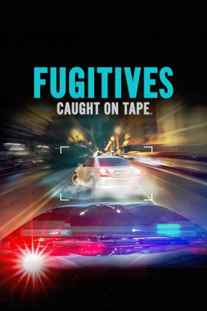 Fugitives Caught On Tape (2024 TV Series)