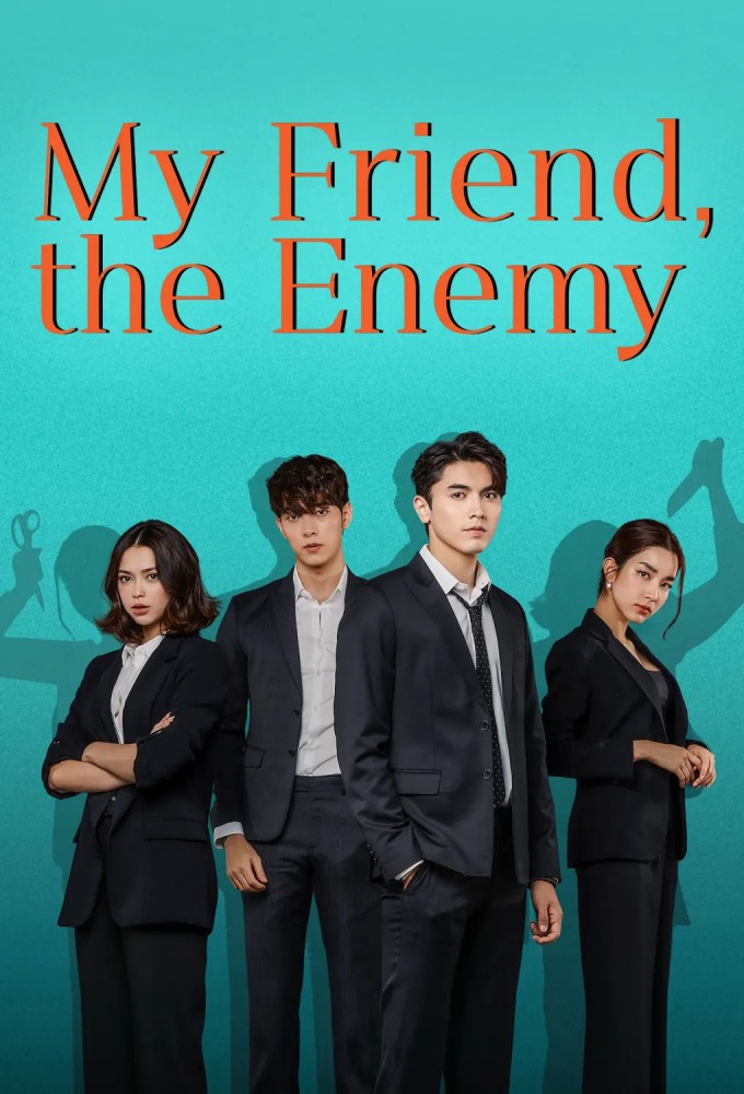My Friend, the Enemy (2022 Thai Drama)