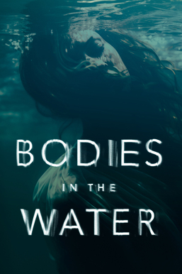 Bodies in the Water (2024 TV Series)