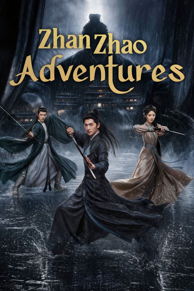 Zhan Zhao Adventures (2026 Chinese Drama)
