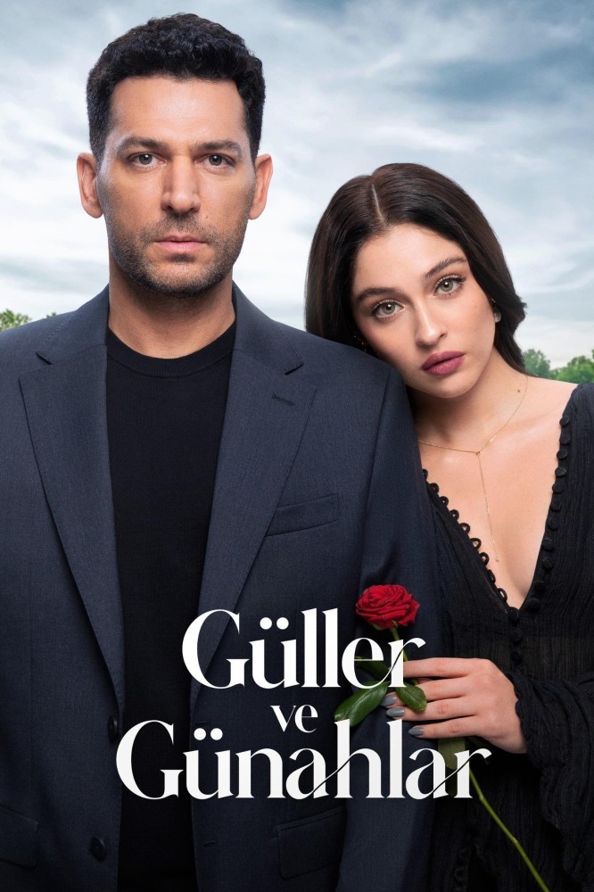 Guller ve Gunahlar: Sins and Roses (2025 Turkish Drama)