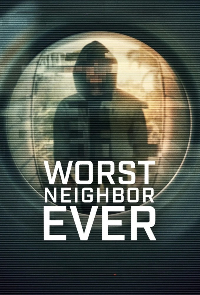 Worst Neighbor Ever (2026 TV Series)