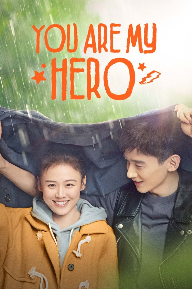 You Are My Hero (2021 Chinese Drama)