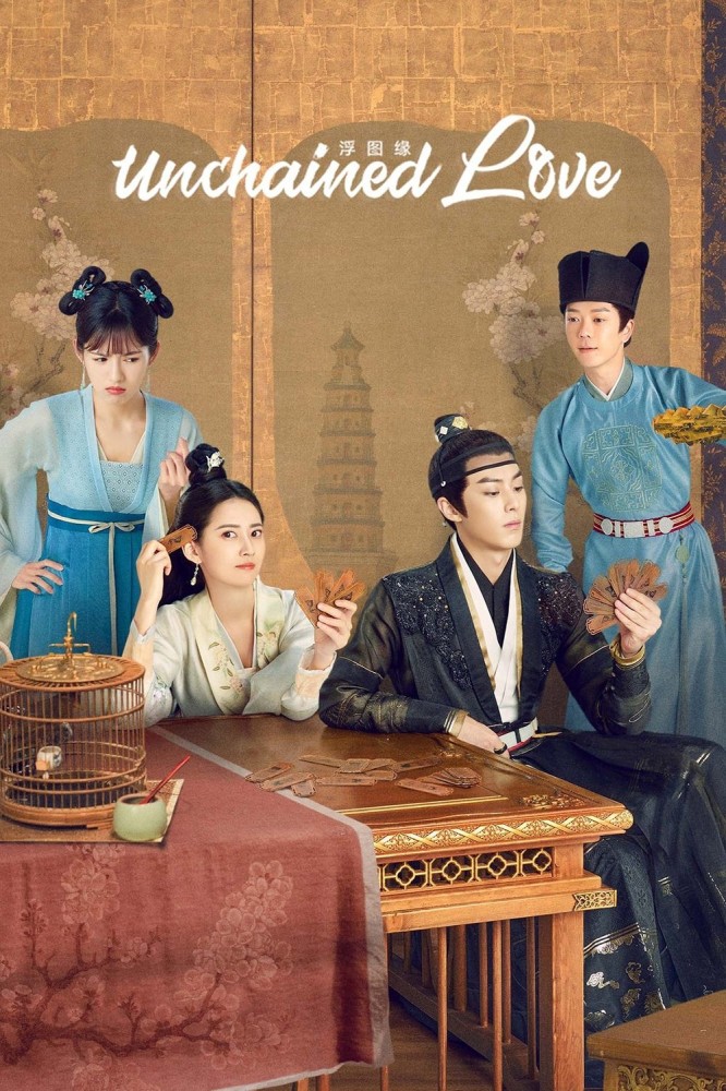 Unchained Love (2022 Chinese Drama)