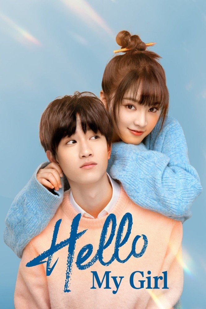 Hello My Girl (2022 Chinese Drama)