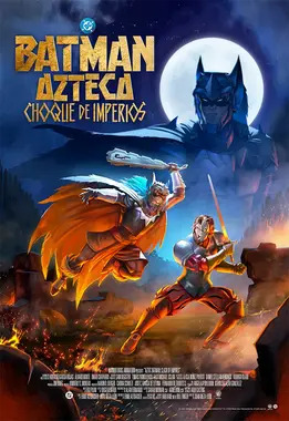 Aztec Batman Clash Of Empires (2025)