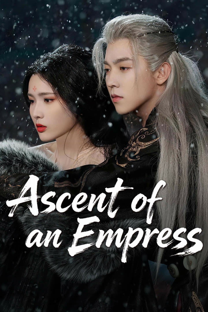 Ascent of an Empress (2026 Chinese Drama)